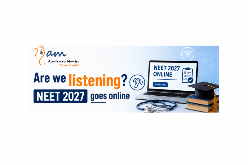 Are we listening? NEET 2027 goes online