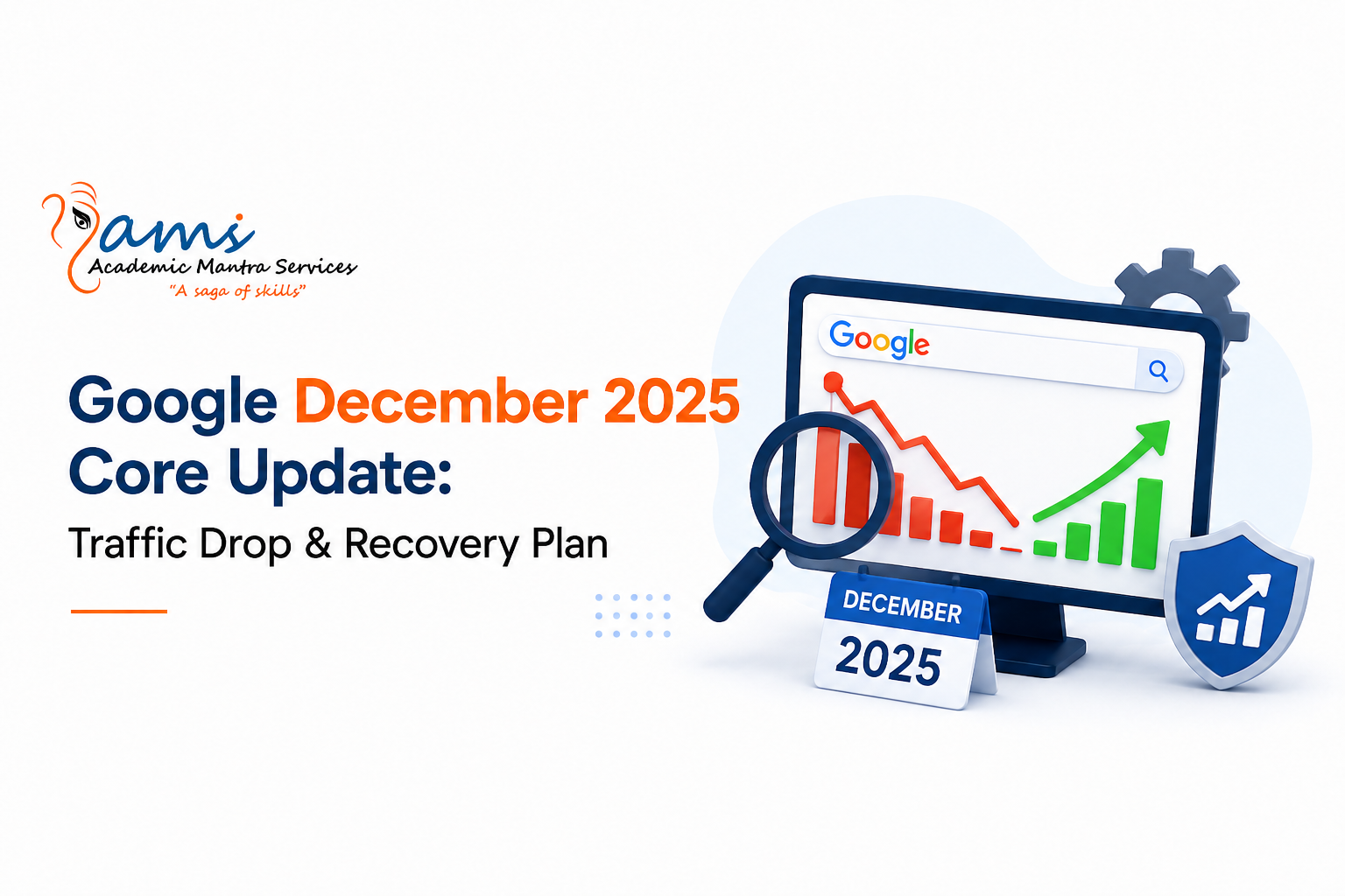 Google December 2025 Core Update: Traffic Drop & Recovery Plan